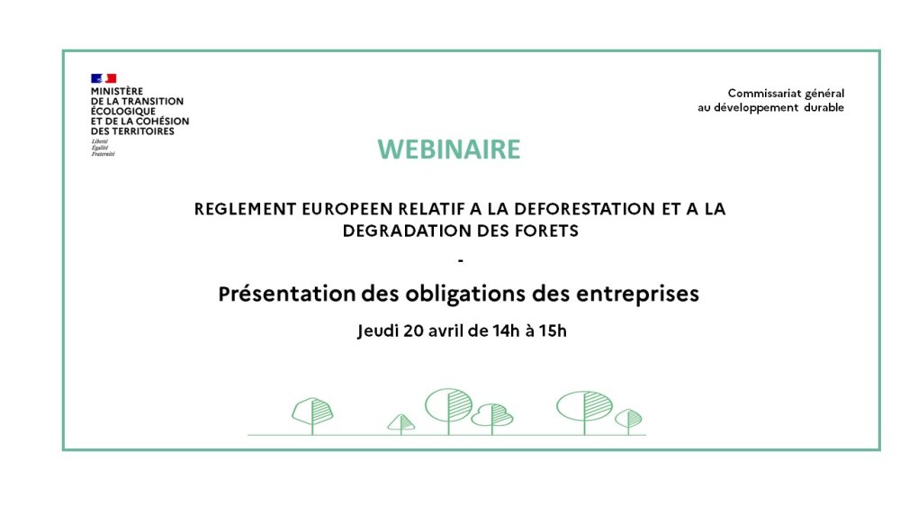 Webinaire sur le règlement européen relatif à la déforestation et à la dégradation des forêts